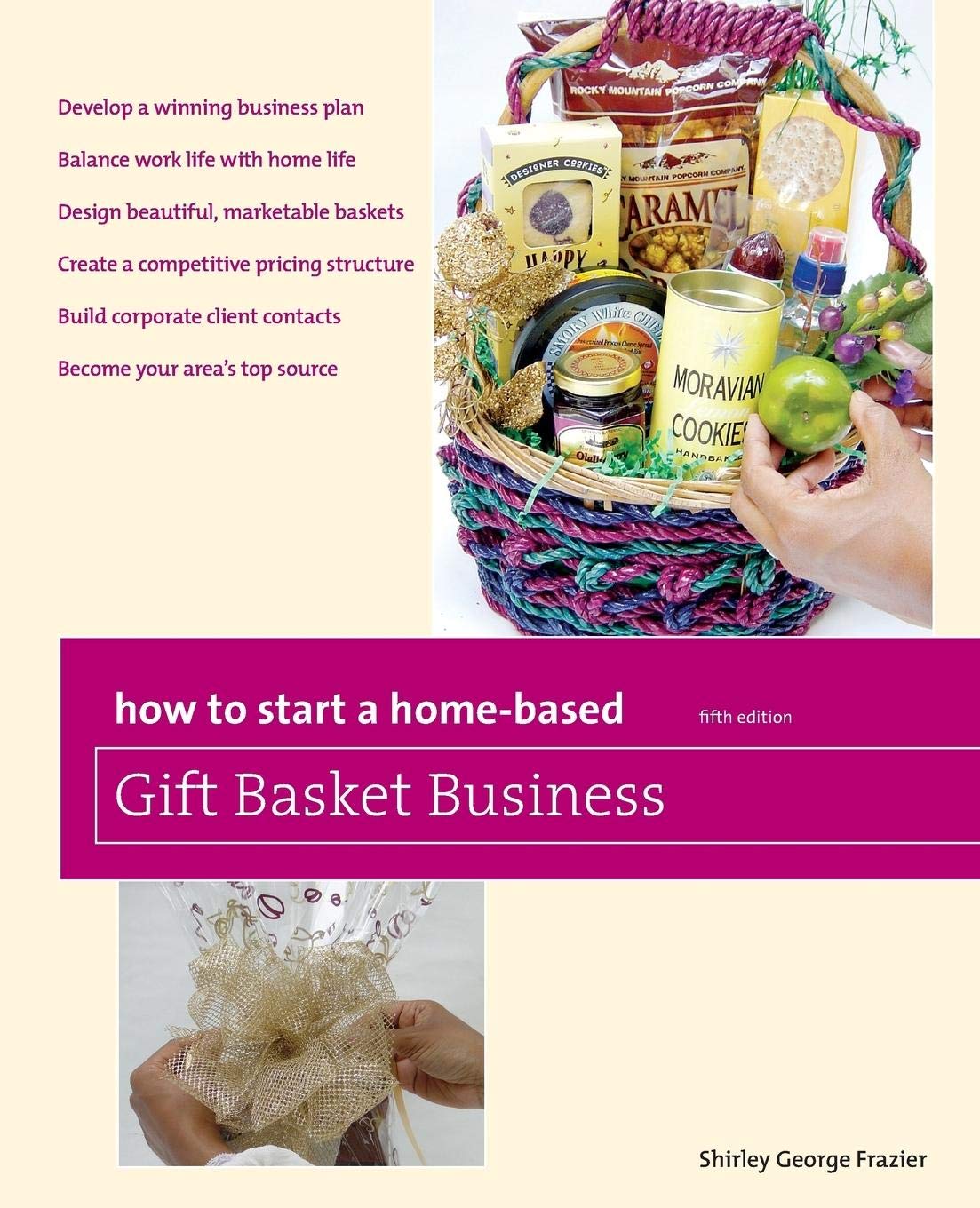 How to Start a Home-Based Gift Basket Business (Home-Based Business Series)