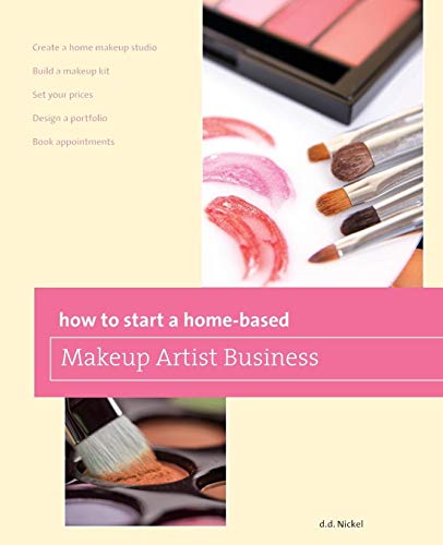 How to Start a Home-based Makeup Artist Business (Home-Based Business Series)