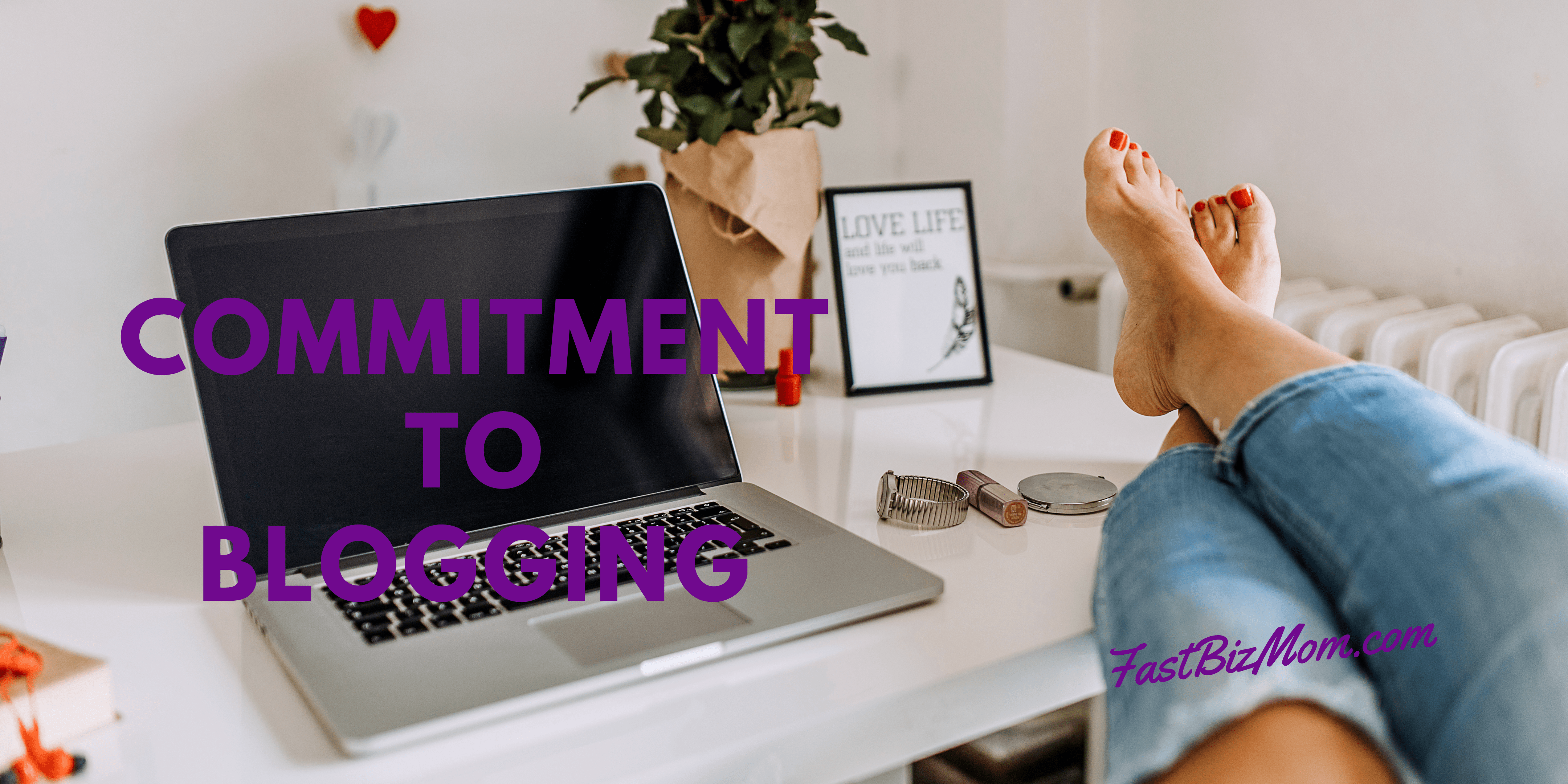 How to Make the Commitment to Blogging