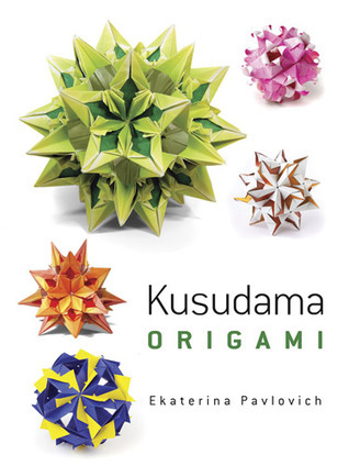 Dover Kusudama Origami Book (Dover Crafts: Origami & Papercrafts) Paperback – February 20, 2014