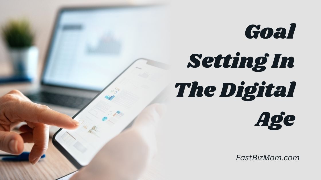 Goal Setting in the Digital Age