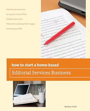 How to Start a Home-based Editorial Services Business (Home-based Business Series)